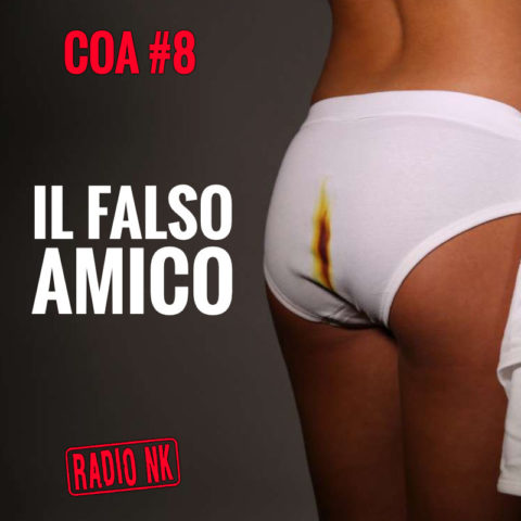 COA #8 – Il falso amico