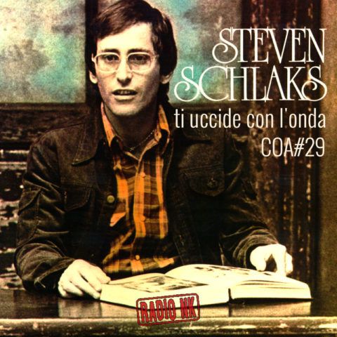 COA #29 – Steven Schlaks ti uccide con l’onda.