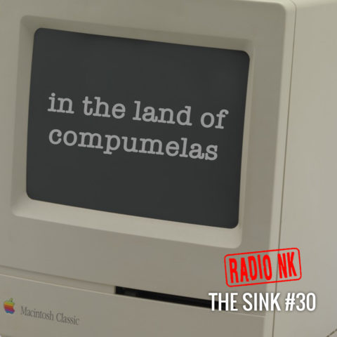 The SINK #30 – Another perilous journey in the land of Compümelas