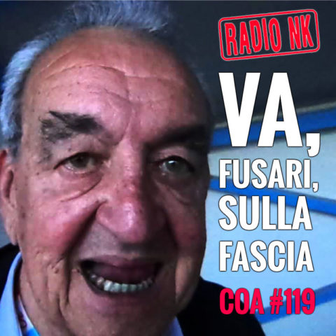 COA #119: Va, Fusari, sulla fascia.