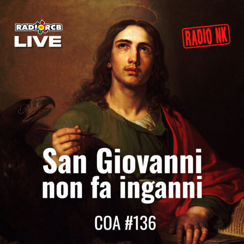 COA #136 – San Giovanni non fa inganni.