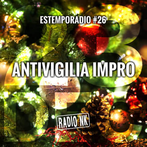 Estemporadio #26 – Antivigilia impro. (era: [solo] 111 anni)