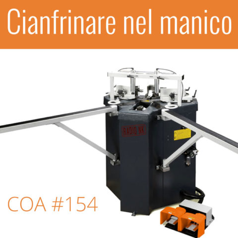 COA #154 – Cianfrinare nel manico