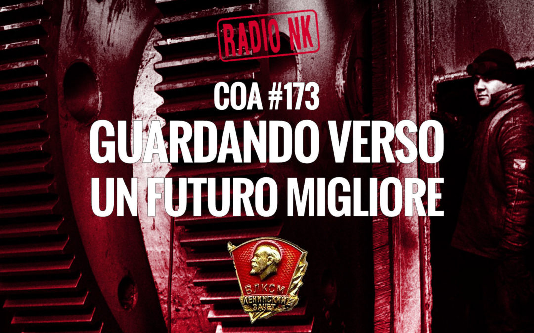 COA #173 – Guardando verso un futuro migliore