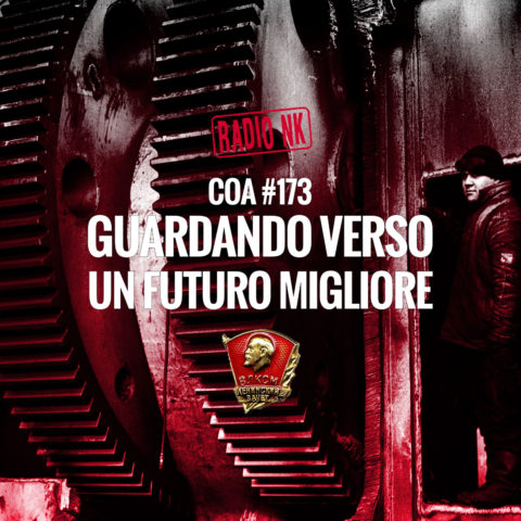 COA #173 – Guardando verso un futuro migliore