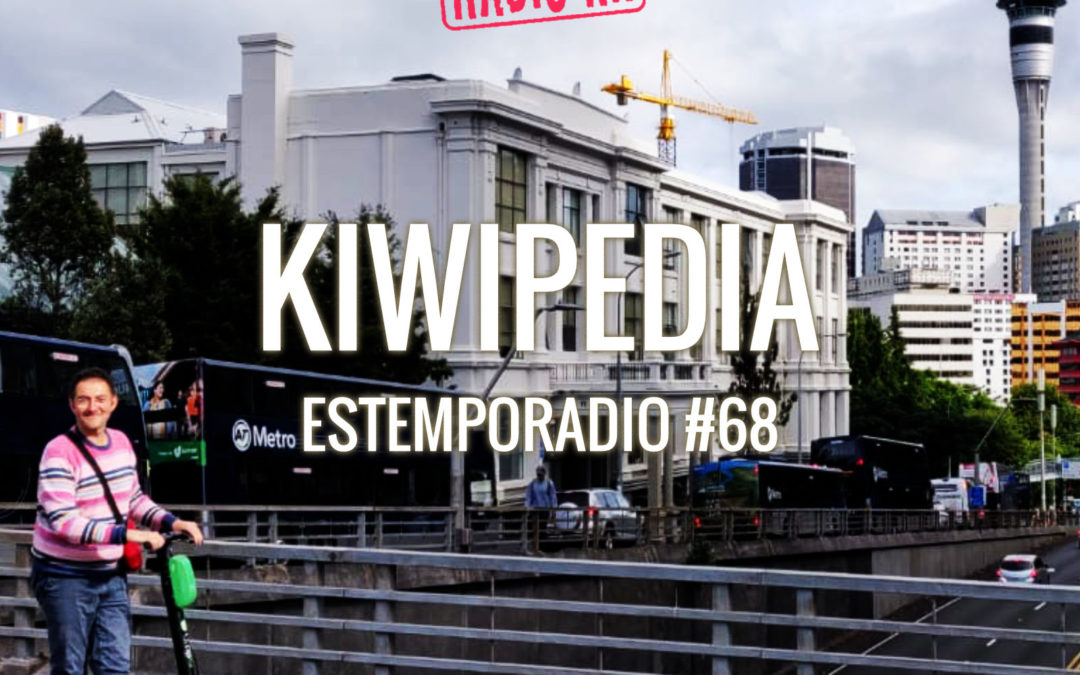 Estemporadio #68 – Kiwipedia