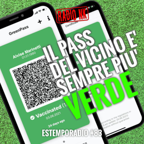 Estemporadio #83 – Il pass del vicino è sempre più verde