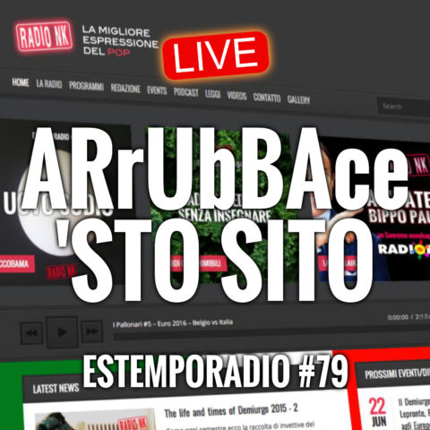 Estemporadio #79 – ARrUbBAce sto sito