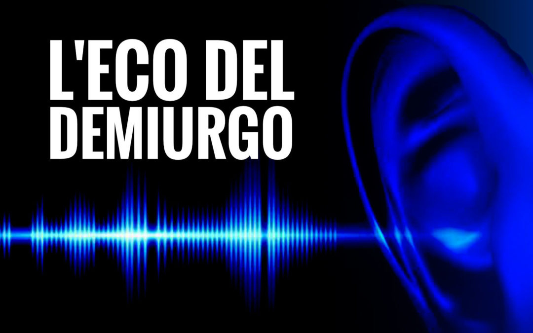 Estemporadio #87 – L’eco del Demiurgo